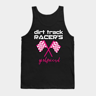 Dirt Track Racing Girlfriend Racetrack Gear Stock Car Racing Tank Top